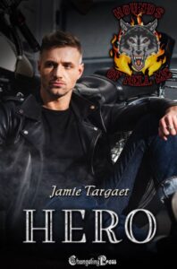 Hero by Jamie Targaet, Hounds of Hell MC Book 1 motorcycle club romance cover featuring a motorcycle club hero beside a bike